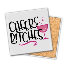 Cheers B-Tches | Coaster
