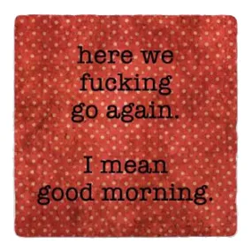 Good Morning Coaster