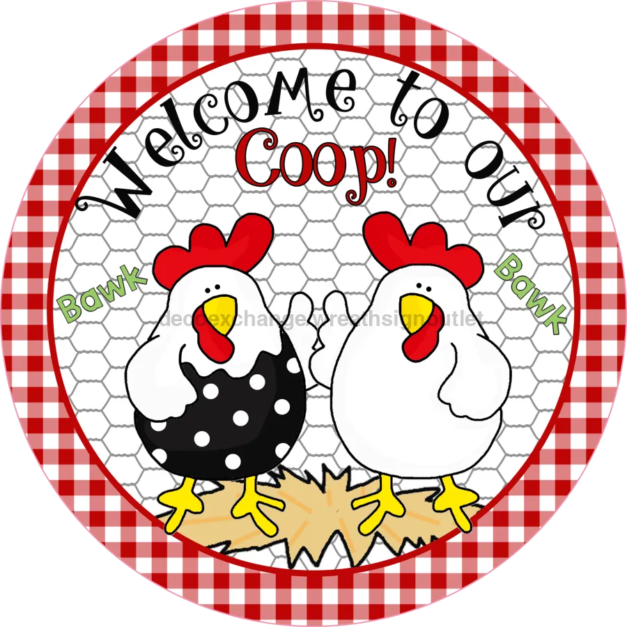 Wreath Sign, Chicken Sign, Farmhouse Sign, Welcome to Our Coop Sign, DECOE-523-B, Sign For Wreath, DecoExchange