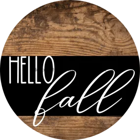 Wreath Sign, Fall Sign, Hello Fall, DECOE-2342, Sign For Wreath, Round Sign, 11.75" Metal Round