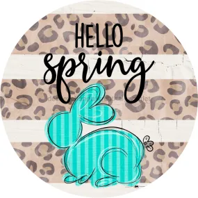 Wreath Sign, Hello Spring, Leopard Bunny, Easter, 10" Round Metal Sign DECOE-241, Sign For Wreath, DecoExchange