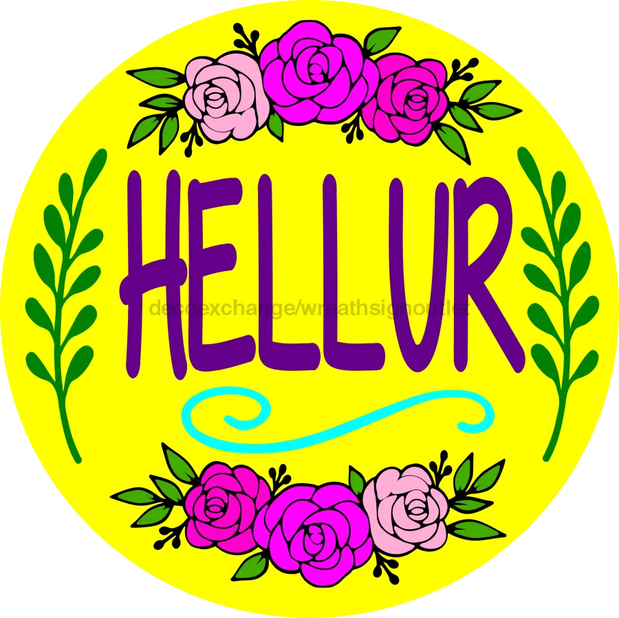 Wreath Sign, Hellur Yellow Sign, Hello Sign, Funny Sign, DECOE-1022, Sign For Wreath, DecoExchange