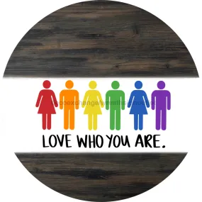 Wreath Sign, Love Who You Are Sign, Pride Sign, DECOE-1033-B, Sign For Wreath, DecoExchange