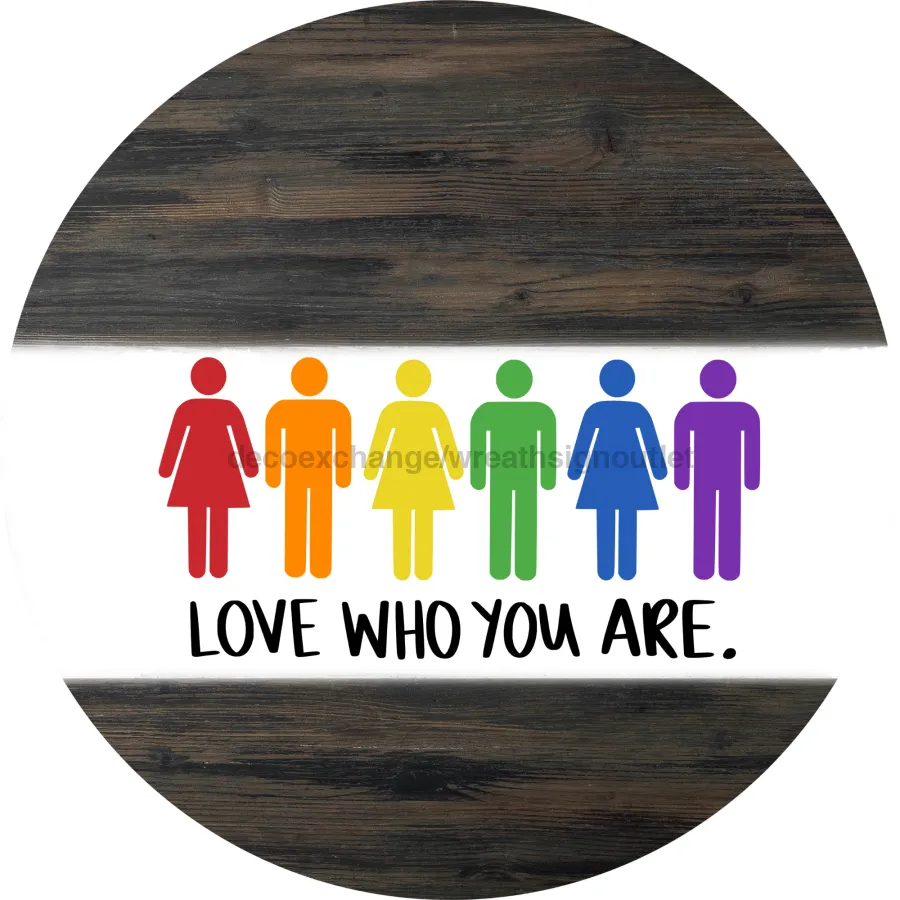 Wreath Sign, Love Who You Are Sign, Pride Sign, DECOE-1033-B, Sign For Wreath, DecoExchange